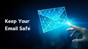 Keep Your Email Safe