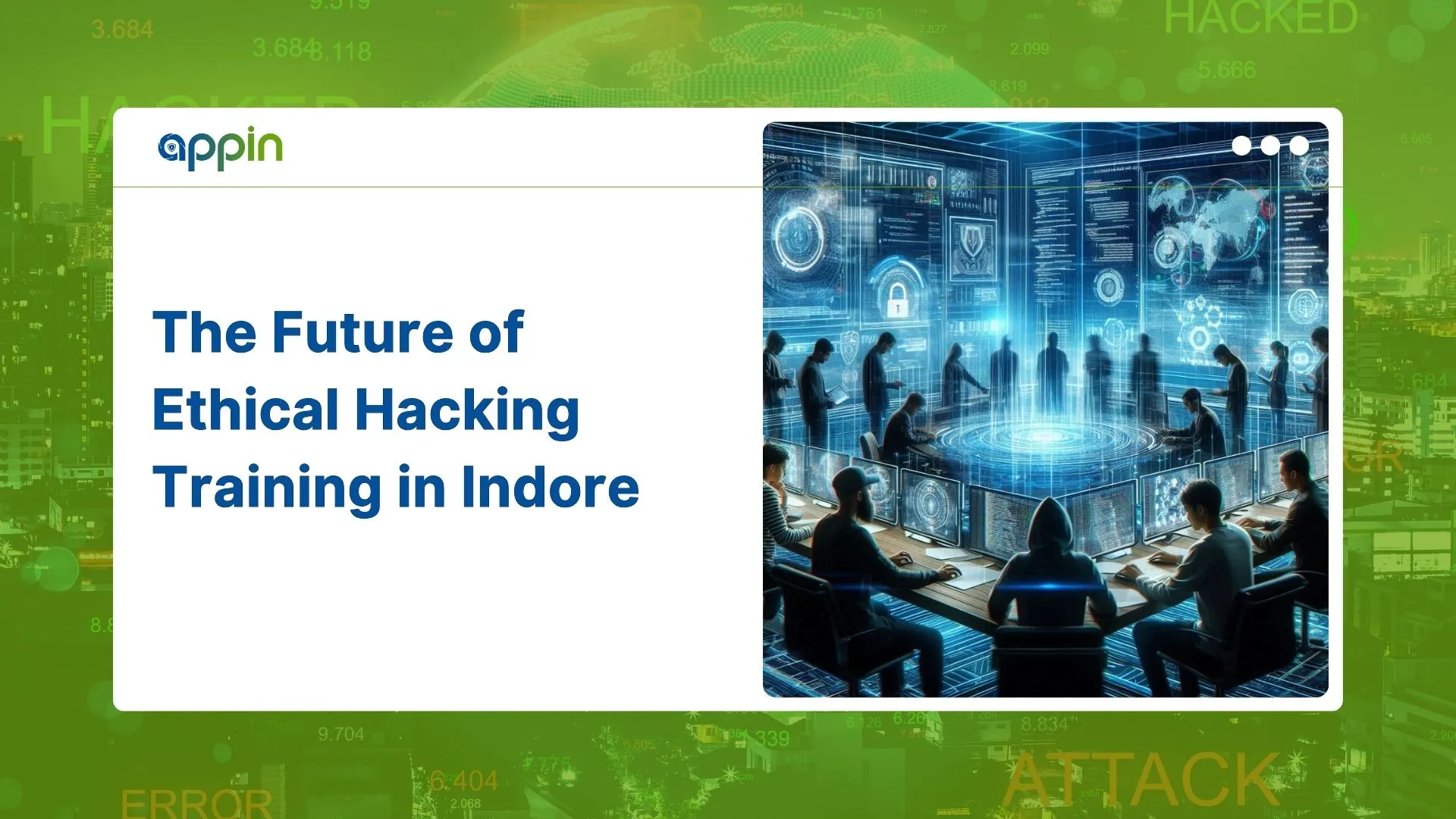 The Future of Ethical Hacking Training in Indore