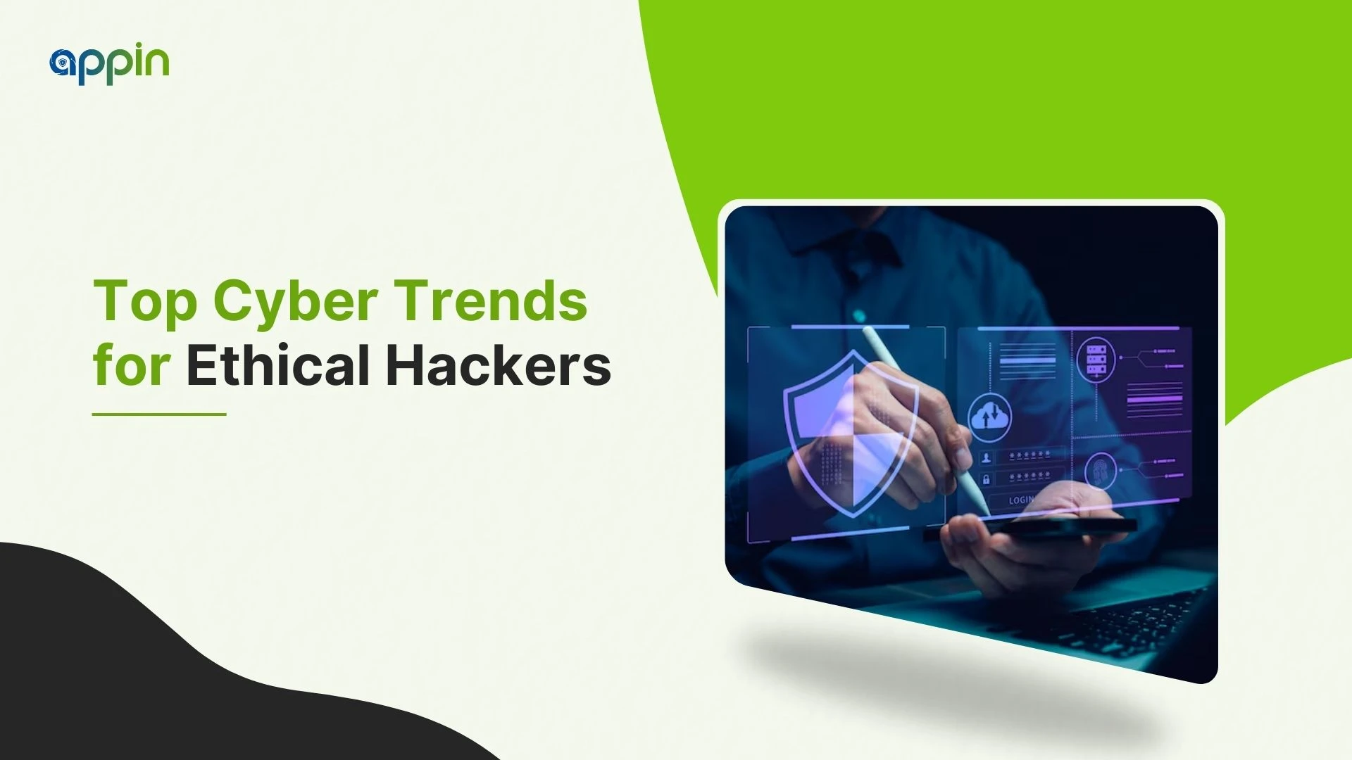 10 Cybersecurity Trends Ethical Hackers Need to Know in 2025