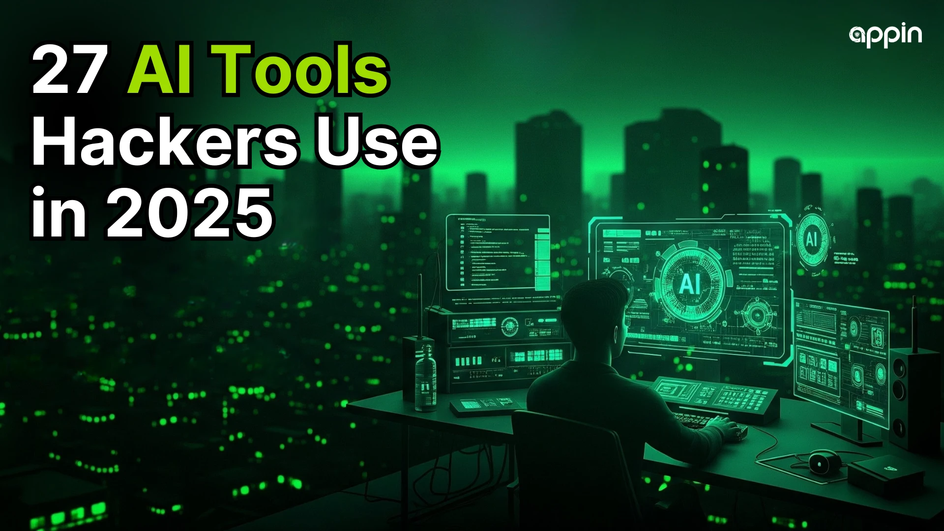 What AI Tools Are Hackers Using in 2025? 27 Examples and Ethical Uses