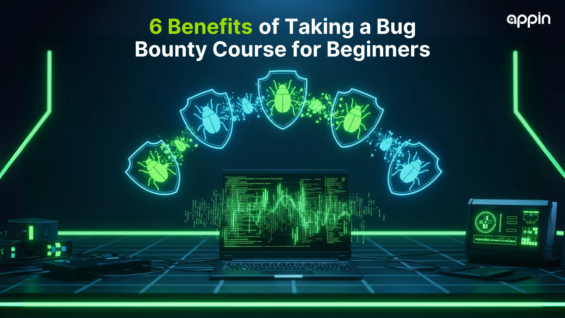 6 Ways a Bug Bounty Course Can Kickstart Your Hacking Career
