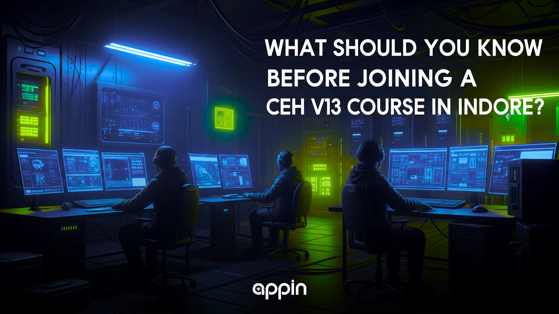 What Should You Know Before Joining a CEH v13 Course in Indore?