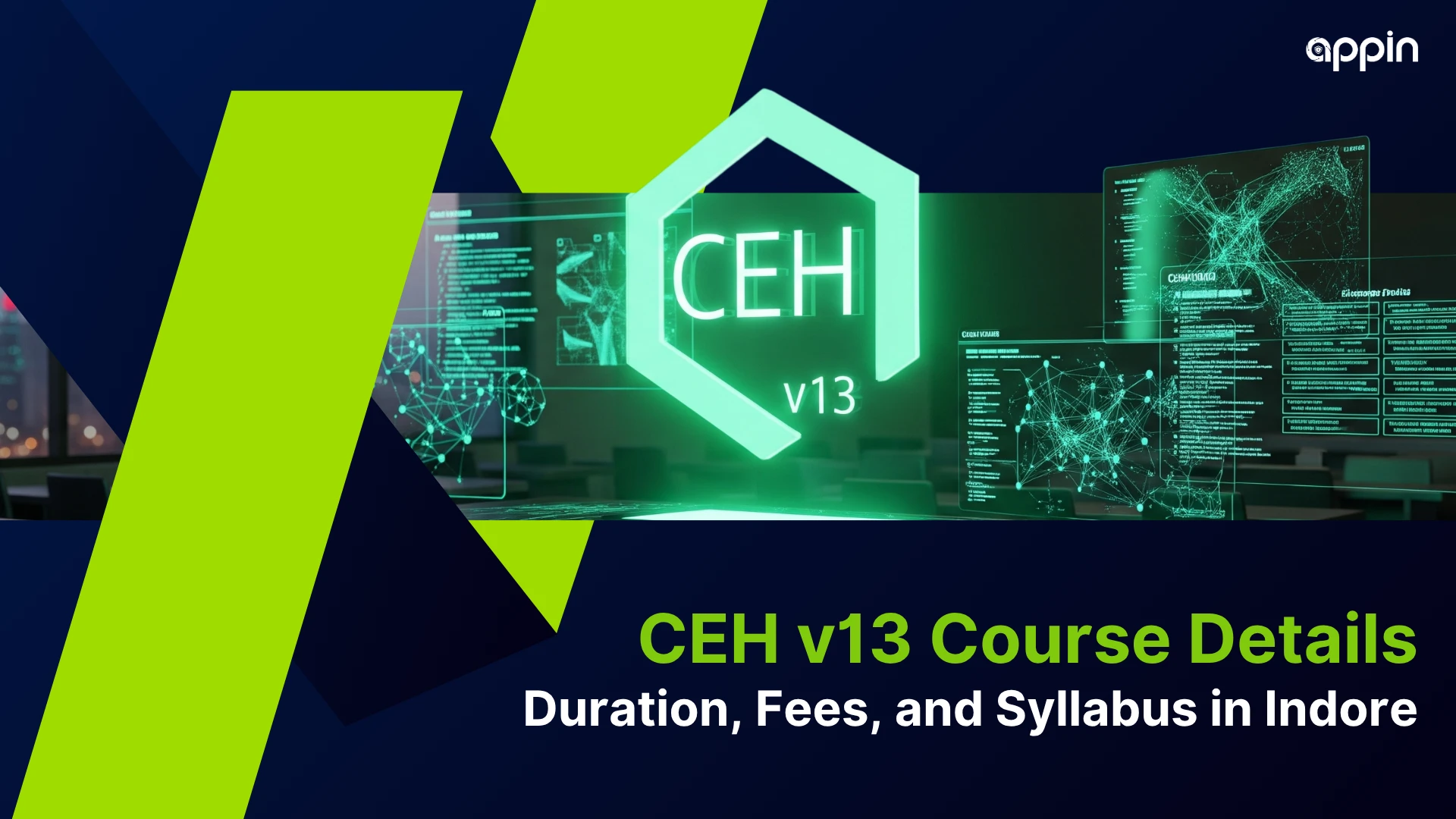 CEH v13 Course Details: Duration, Fees, and Syllabus in Indore