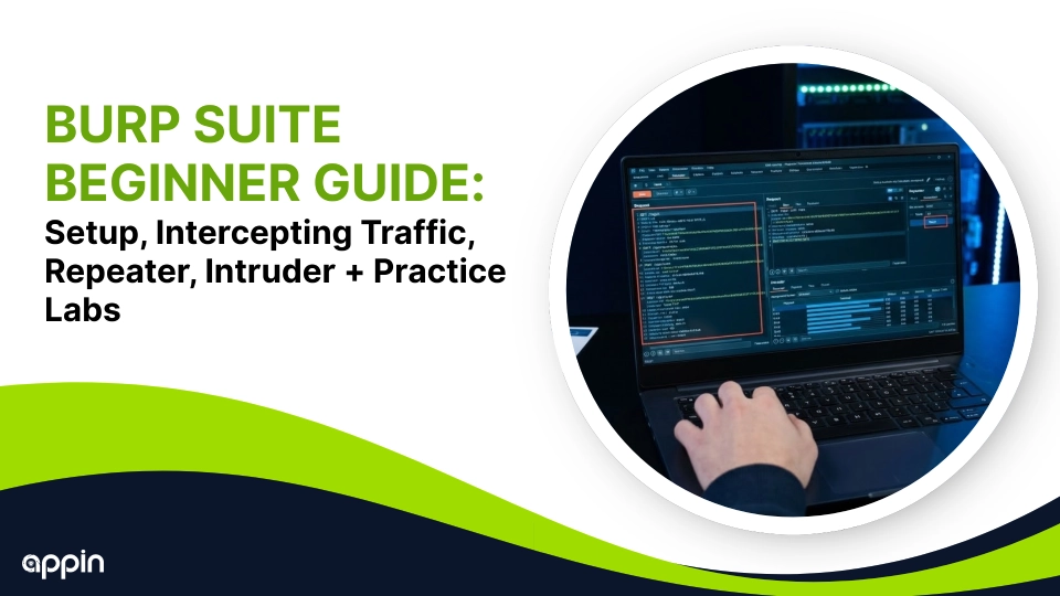 Burp Suite Beginner Guide: Setup, Intercepting Traffic, Repeater, Intruder + Practice Labs