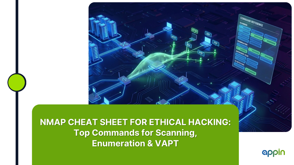 Nmap Cheat Sheet for Ethical Hacking: Top Commands for Scanning, Enumeration & VAPT